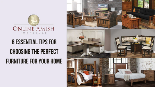 6 Essential Tips for Choosing the Perfect Furniture for Your Home