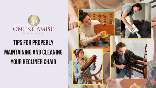 Tips for Properly Maintaining and Cleaning Your Recliner Chair