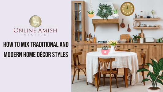 How to Mix Traditional and Modern Home Décor Styles?