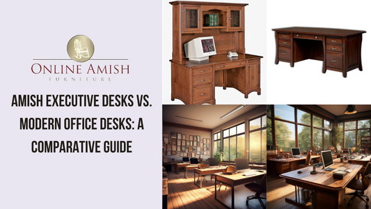 Comparison of Amish executive desk and modern office desk quality and construction