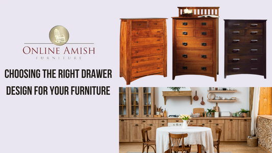Choosing the Right Drawer Design for Your Furniture