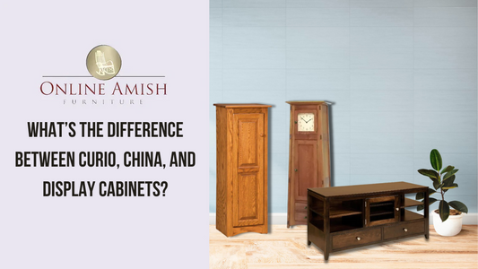 Comparison of curio cabinet, china cabinet, and display cabinet types