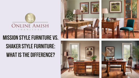 Mission Style Furniture vs. Shaker Style Furniture: What is the Difference?