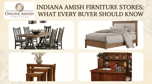 Handcrafted Amish furniture in Indiana
