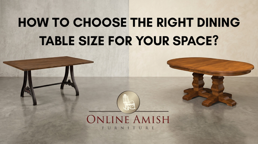 Solid wood Amish dining tables - choose the right dining table size